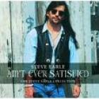 Ain't_Ever_Satisfied_-_The_Collection-Steve_Earle