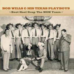 Boot Heel Drag: The MGM Years (2CD) di Bob Wills - CD