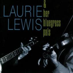 Laurie Lewis & Her Bluegrass Pals di Laurie Lewis - CD
