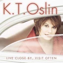 Live Close By,Visit Often di K.T. Oslin - CD