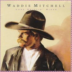 Lone Driftin' Rider di Waddie Mitchell - CD