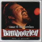 Bamboozled-Omar_&_The_Howlers