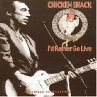 I'd_Rather_Go_Live_-Chicken_Shack