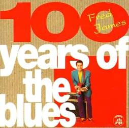 100 Years Of The Blues di Fred James - CD