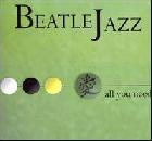 All_You_Need_-Beatle_Jazz_