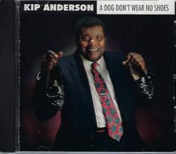 A Dog Don't Wear No Shoes di Kip Anderson - CD