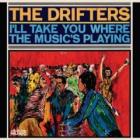 I'll Take You Where The Music's Playing  di Drifters - CD