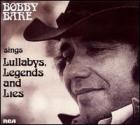 Sings_Lullabys,_Legends_And_Lies_-Bobby_Bare