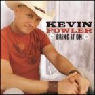 Bring_It_On_-Kevin_Fowler