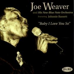 Baby I Love You So di Joe Weaver - CD