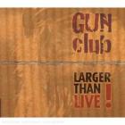 Larger Than Live ! di Gun Club - CD Larger Than Live ! di Gun Club - CD