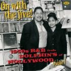 On With The Jive !  di 1950s R&B From Dolphin's Of Hollywood - CD