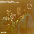 Together For The First Time... Live di B.B. King &amp; Bobby Bland - CD