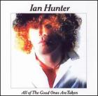 All The Good Ones Are Taken  di Ian Hunter - CD