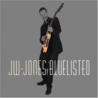 Bluelisted-The_Jw-_Jones_Blues_Band