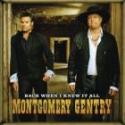 Back_When_I_Knew_It_All_-Montgomery_Gentry