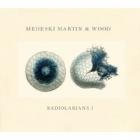 Radiolatians_1-Medeski,Martin_&_Wood