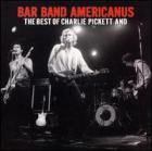 Bar_Band_Americanus_-Charlie_Pickett