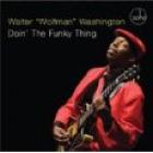 Doin' The Funky Thing  di Walter Wolfman Washington - CD