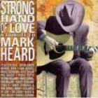 A Tribute : Strong Hand Of Love  di Mark Heard - CD