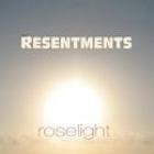 Roselight_-The_Resentments_