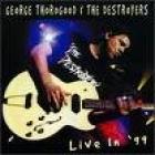 Live In '99 di George Thorogood - CD / DVD
