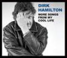 More_Songs_From_My_Cool_Life_-Dirk_Hamilton