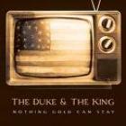 Nothing_Gold_Can_Stay_-The_Duke_And_The_King_