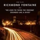 We_Used_To_Think_The_Freeway_Sounded_Like_A_River_-Richmond_Fontaine