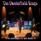 Live_On_Stage_..._If_You_Want_It_-Chesterfield_Kings