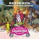 An_Anthology_Of_The_Famous_Charisma_Label_-Refugees