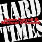Hard_Times_-Adam_Carroll