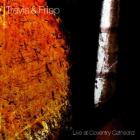 Live At Coventry Cathedral  di Travis & Fripp - CD