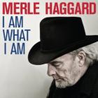 I_Am_What_I_Am_-Merle_Haggard
