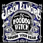 Upside Your Head  di Jason Elmore & Hoodoo Witch - CD