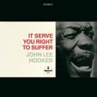 It Serves You Right To Suffer  di John Lee Hooker - LP
