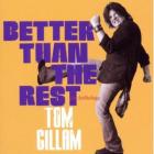 Better Than The Rest  di Tom Gillam - CD