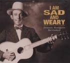 I Am Sad And Weary  di Jimmie Rodgers - CD