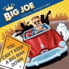 You Can't Keep A Big Man Down di Big Joe &amp; The Dynaflows - CD 