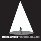 The_Foundling_Alone_-Mary_Gauthier