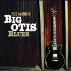 Big_Otis_Blues_-Rob_Blaine_