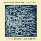 The Blue Mountain's Sun Drummer  di Wadada Leo Smith - CD
