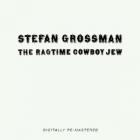 The_Ragtime_Cowboy_Jew_-Stefan_Grossman_