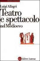 Teatro_E_Spettacolo_Nel_Medioevo_-Allegri_Luigi