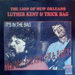 It's In The Bag - New Orleans Rhythm & Blues di Luther Kent - CD