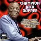 Live_-_With_The_Big_Town_Playboys-Champion_Jack_Dupree