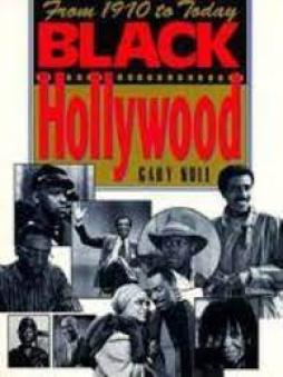 Black_Hollywood.from_1910_To_Today_-Null_Gary