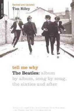 Beatles Tell Me Why ... Album By Album  di Riley Tim - Libro