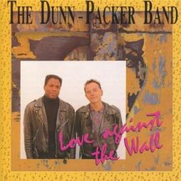 Love Against The Wall di The Dunn-Packer Band  - CD