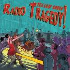 Radio Tragedy ! di Tea Leaf Green - CD